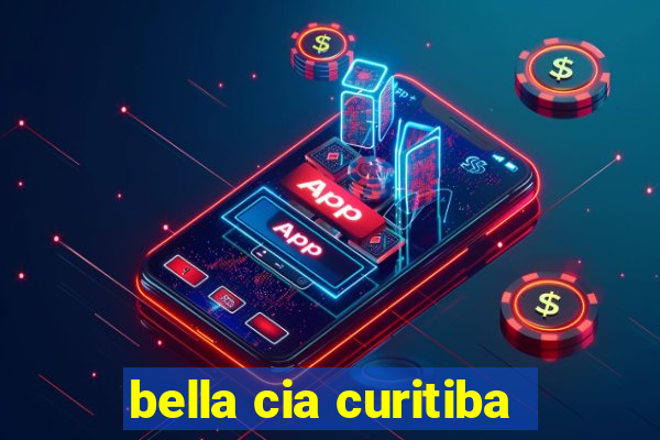 bella cia curitiba